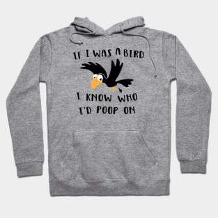 If I was a bird Hoodie